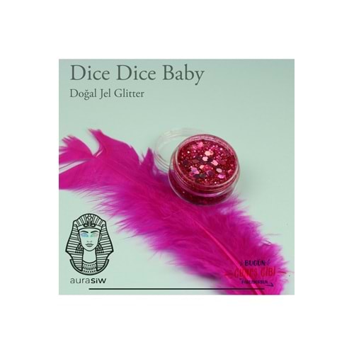 Dice Dice Baby - Jel Formlu Doğal Glitter