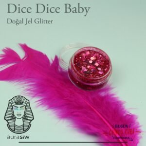 Dice Dice Baby - Jel Formlu Doğal Glitter